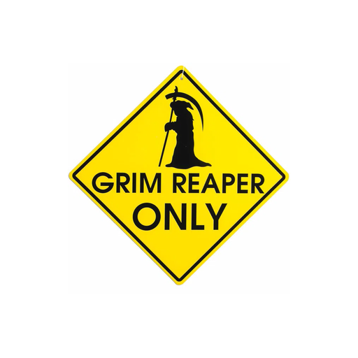 Letrero amarillo de advertencia con la silueta de la parca y el texto Grim Reaper Only